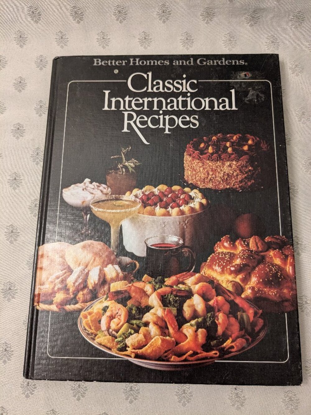 LAST CHANCE!  1982 Better Homes and Gardens Classic International Recipes